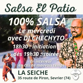 Salsa El Patio. Initiation et soirée avec DJ Cheychyto. La Seiche à Sevrier ( Haute-Savoie)