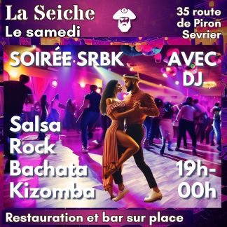 Soirée Salsa Rock Bachata Kizomba le samedi à La Seiche (sevrier, Annecy)