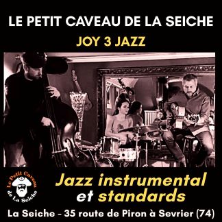 Joy 3 Jazz au Petit Caveau de la Seiche, Jazz instrumental et standard