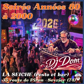 Soirée années 80 à 2000 avec DJ Dom à La Seiche (Sevrier, 74)