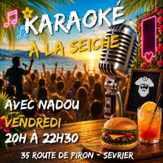 Soirée Karaoké vendredi à La Seiche avec Nadou (Sevrier près d'Annecy, 74)
