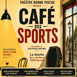 Café des Sports par le Théâtre Bonne Pioche à La Seiche (Sevrier, Annecy, 74)