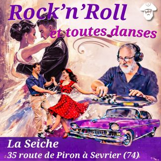 Soirée Rock’n’Roll et toutes danses avec DJ DOM à La Seiche (Sevrier, 74)