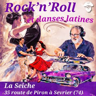 Soirée dansante avec DJ Dom, Rock'n'Roll et danses latines à La Seiche (Sevrier, 74)