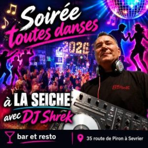 Soirée toutes danses à La Seiche avec DJ Shrek (Sevrier, Haute-Savoie)