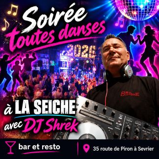 Soirée toutes danses à La Seiche avec DJ Shrek (Sevrier, Haute-Savoie)