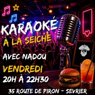 Vendredi Karaoké. La Seiche avec Nadou (Sevrier près d'Annecy, 74)