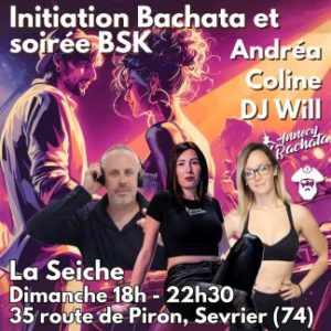Initiation Bachata et soirée BSK avec Andréa, Coline et DJ Will à La Seiche (Sevrier, 74)